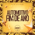 AUTOMOTIVO FINAL DE ANO (Explicit)