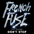 French Fuse、Wolf Gang - Don't Stop