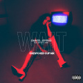 Wait (Crespo Red Cup Remix|Explicit)