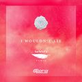 I Wouldn't Lie (Farfetch´d Remix)