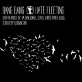 bang bang、Christopher Wilde、Bangbang - Hate Fleeting
