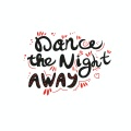 Dance The Night Away (Explicit)