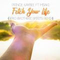 Fetch Your Life (feat. Msaki)(Afro Brotherz Spirits Remix)