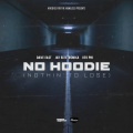 No Hoodie (Nothin' To Lose)(Explicit)