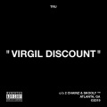 T.R.U.、2 Chainz、Skooly - Virgil Discount