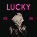 LUCKY (feat. Tay Money)(Explicit)