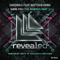 Hardwell、Matthew Koma - Dare You (Radio Edit)