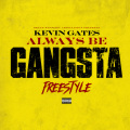 Always Be Gangsta Freestyle (Explicit)