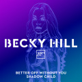 Better Off Without You (Shadow Child Classic Mix)