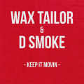 wax tailor、D Smoke - Keep It Movin