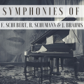 Symphonies of F. Schubert, R. Schumann & J. Brahms