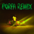 PORFA (Remix|Explicit)