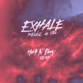 EXHALE (feat. Sia)(Hook N Sling)