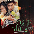 HIEUTHUHAI、Orange - OK Anh Đúng (Chapter 2)