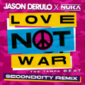 Love Not War (The Tampa Beat)(Secondcity Remix)