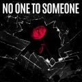 No One To Someone