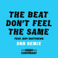 The Beat Don't Feel The Same (DNB Remix)