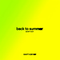 Back To Summer (Shift K3Y VIP)