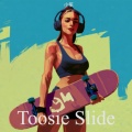 Toosie Slide