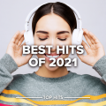 Best Hits of 2021 (Explicit)
