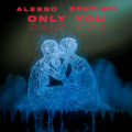 Alesso、Sentinel - Only You