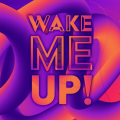 Wake Me Up! (Explicit)