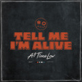 Tell Me I’m Alive (Explicit)