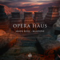Blastoyz、Jason Ross - Opera Haus