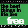 The Best Things In Life Are Free (Classic 7