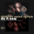 dubtribe sound system - Do It Now