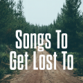 Songs To Get Lost To