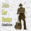 John Lee Hooker Compilation