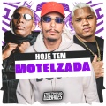 Hoje Tem Motelzada (Explicit)