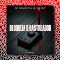 BLOQUEIA O RASTREADOR (Explicit)