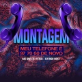 Montagem Meu Telefone É 97 70 60 de Novo (Explicit)