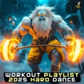 Workout Playlist 2025 Hard Dance