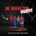 Angel Zuniga、Yei、El Dollar、Raggal - Me Miran Con Envidia