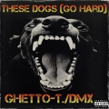 These Dogs (Go Hard)(feat. DMX)(Explicit)