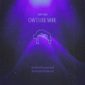 Can't Lose More (Explicit)