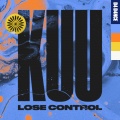 Kuu、Alex Metric、Riton、Shungudzo - Lose Control