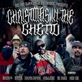 Casper Capone、Mad Dog、Manos209、Keek Dogg、Knxwledge、Big Chuco - Christmas In The Ghetto (feat. Maddog, Manos209, Keek Dogg, Knowledge & Big Chuco)(Explicit)