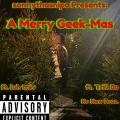 sonnythasnipa Presents: A Merry Geek-Mas (Explicit)