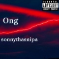 sonnythasnipa - Ong