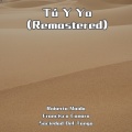Tú Y Yo (Remastered)