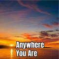cherry kyla、WattWhite、Valerie Broussard、Madalen Duke - Anywhere You Are