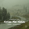 Bhaskar、Bikash Medhi - Ketiau Moi Nokou (feat. Bikash Medhi)