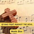묵상의 시간 - 마귀들과 싸울지라 Up and Fight Against the Devil