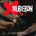el thuffy、Yonsay - Murieron To (feat. Yonsay)