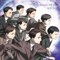 TVアニメ「ジョーカー・ゲーム」エンディングテーマ「DOUBLE」【通常盤】歌:MAGIC OF LiFE