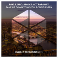 Paki & Jaro - Take Me Down Tonight (feat. Robbie Rosen)(Single Version)